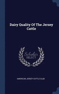 bokomslag Dairy Quality Of The Jersey Cattle