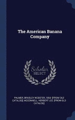 bokomslag The American Banana Company