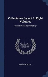 bokomslag Collectanea Jacobi In Eight Volumes