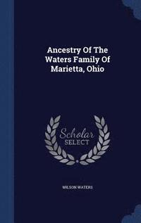 bokomslag Ancestry Of The Waters Family Of Marietta, Ohio
