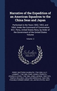 bokomslag Narrative of the Expedition of an American Squadron to the China Seas and Japan