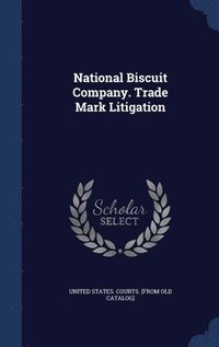 bokomslag National Biscuit Company. Trade Mark Litigation