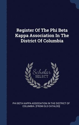 Register Of The Phi Beta Kappa Association In The District Of Columbia 1