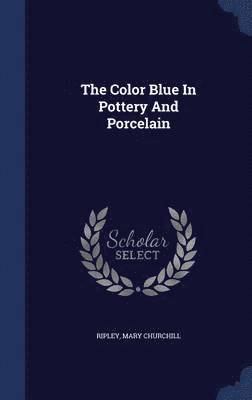 bokomslag Color Blue In Pottery And Porcelain