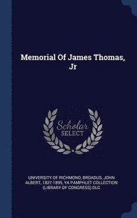 bokomslag Memorial Of James Thomas, Jr