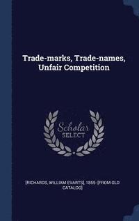 bokomslag Trade-marks, Trade-names, Unfair Competition