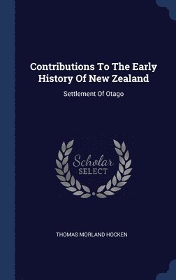 bokomslag Contributions To The Early History Of New Zealand