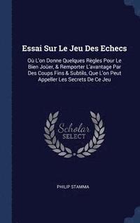 bokomslag Essai Sur Le Jeu Des Echecs