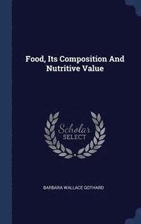 bokomslag Food, Its Composition And Nutritive Value