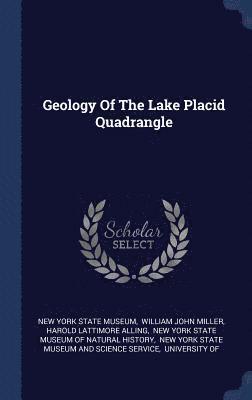 Geology Of The Lake Placid Quadrangle 1