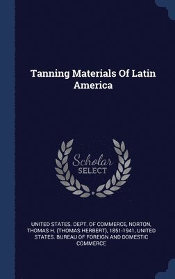 bokomslag Tanning Materials Of Latin America
