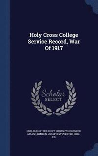 bokomslag Holy Cross College Service Record, War Of 1917