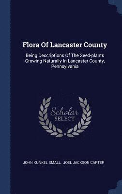 Flora Of Lancaster County 1