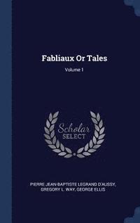 bokomslag Fabliaux Or Tales; Volume 1