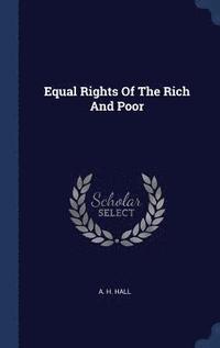 bokomslag Equal Rights Of The Rich And Poor