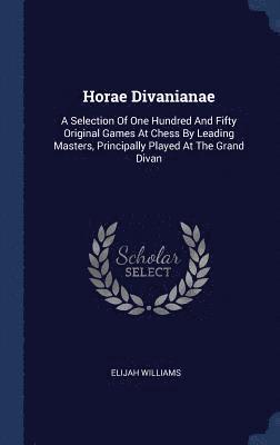 Elijah Williams - Horae Divanianae, Inbunden