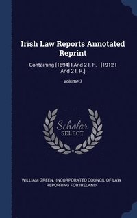 bokomslag Irish Law Reports Annotated Reprint