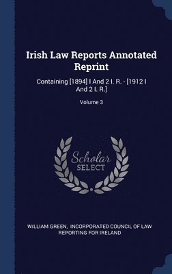 Irish Law Reports Annotated Reprint 1