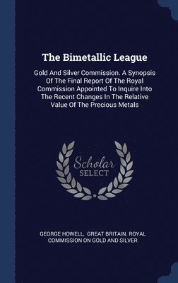 The Bimetallic League 1