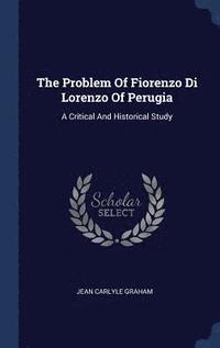 bokomslag The Problem Of Fiorenzo Di Lorenzo Of Perugia