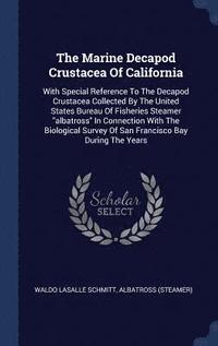 bokomslag The Marine Decapod Crustacea Of California