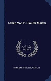 bokomslag Leben Von P. Claudii Martin