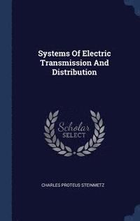 bokomslag Systems Of Electric Transmission And Distribution