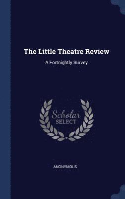 The Little Theatre Review 1