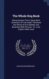 bokomslag The Whole Hog Book