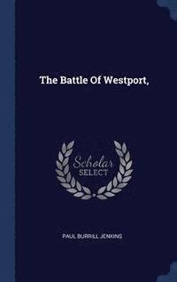 bokomslag The Battle Of Westport,
