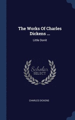 Works Of Charles Dickens ...