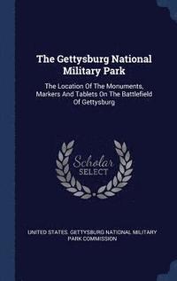 bokomslag The Gettysburg National Military Park