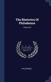 bokomslag The Rhetorica Of Philodemus; Volume 23