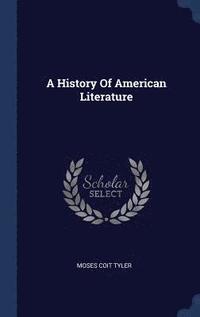 bokomslag A History Of American Literature