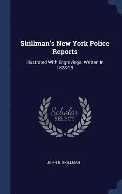 Skillman's New York Police Reports