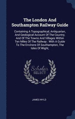 bokomslag London And Southampton Railway Guide