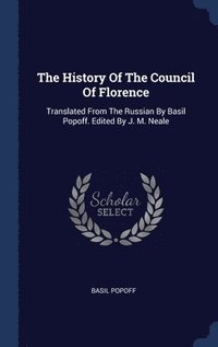 bokomslag The History Of The Council Of Florence
