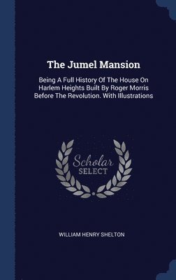 The Jumel Mansion 1