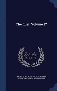 bokomslag The Idler; Volume 17