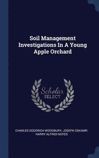 bokomslag Soil Management Investigations In A Young Apple Orchard