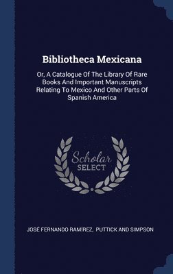 bokomslag Bibliotheca Mexicana