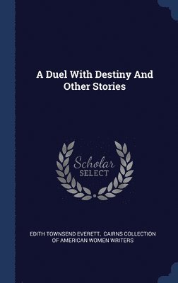 bokomslag Duel With Destiny And Other Stories