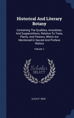 Historical And Literary Botany 1