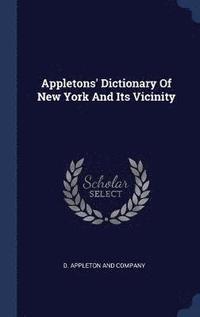 bokomslag Appletons' Dictionary Of New York And Its Vicinity