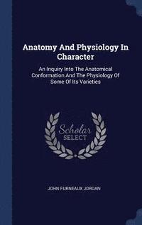 bokomslag Anatomy And Physiology In Character