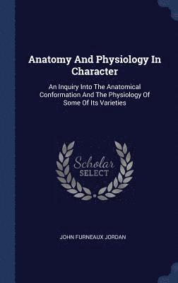 Anatomy And Physiology In Character