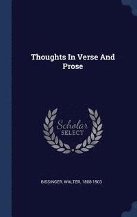 bokomslag Thoughts In Verse And Prose