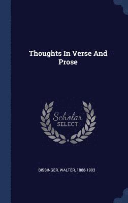 Thoughts In Verse And Prose 1