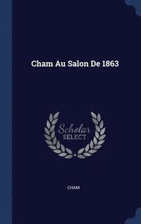 bokomslag Cham Au Salon De 1863