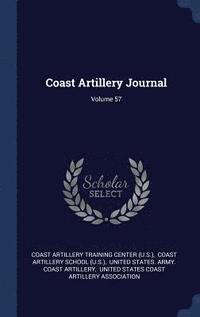 bokomslag Coast Artillery Journal; Volume 57
